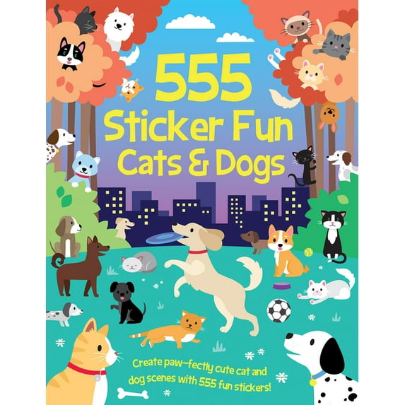 555 Sticker Fun 555 Sticker Fun - Cats & Dogs, (Paperback)