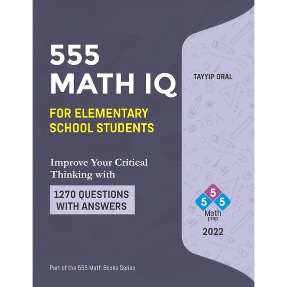 555 math IQ for elementary school students: mathematic intelligence ...