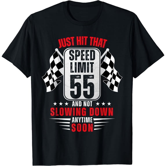 55Th Birthday Speed Limit Sign 55 Years Old Racing T-Shirt Unisex S-5XL Hot Trending Shirt, Vintage Birthday Gift