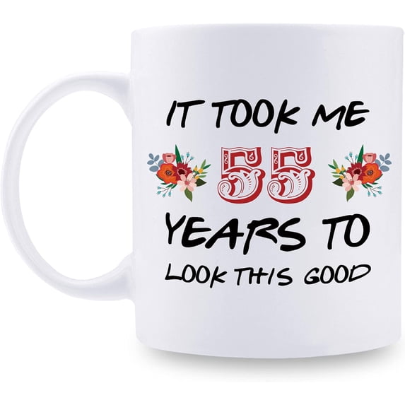 55th Birthday Gifts for Women - It Took Me 55 Years To Look This Good Mug - 55 Year Old Present Ideas for Mom, Daughter, Sister, Wife, Friend, Cousin, Aunt, Coworker - 11 oz Coffee Mug