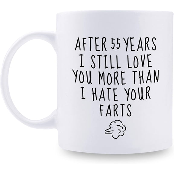 55th Wedding Anniversary Mugs for Husband from Wife - After 55 Years I Still Love You More Than I Hate Your Farts Mug - 55 Year Anniversary 11 oz Coffee Mug for Boyfriend Him