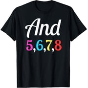 5678 Dance - Funny Dance Ballet Hip Hop Jazz T-Shirt men and women can wear, black, white, gifts