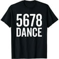 thumbnail image 1 of 5678 Dance Teacher Student T-Shirt Line Dancing Funny Gift, 1 of 4