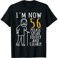 thumbnail image 1 of 56th Birthday For Him | I'm Now 56 Years Old | Cool BDay T-Shirt, 1 of 4