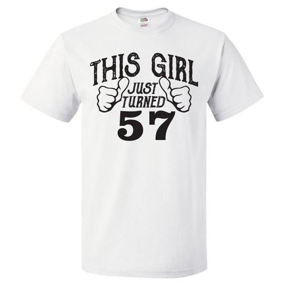 57th Birthday Gift For 57 Year Old This Girl Turned 57 T Shirt Gift