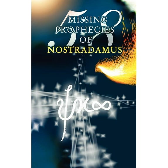 58 Missing Prophecies of Nostradamus