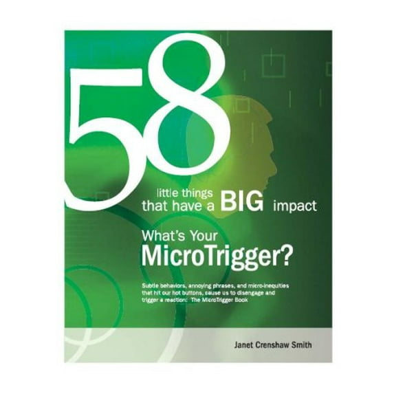 Pre-Owned 58 little things that have a BIG impact: What's Your MicroTrigger? (Paperback) 0970415214 9780970415219