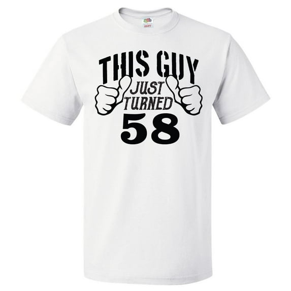 58th Birthday Gift For 58 Year Old This Guy Turned 58 T Shirt Gift