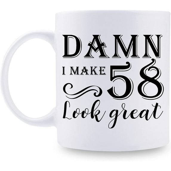 58th Birthday Gifts for Women Men - Damn I Make 58 Look Great Mug - 58 Year Old Present Ideas for Wife, Husband, Mom, Dad, Sisters, Brothers, Friends, Coworkers - 11 oz Coffee Mug