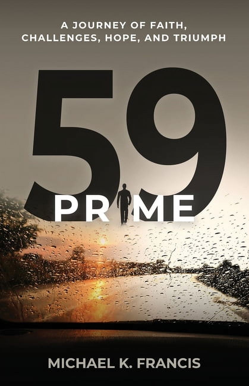 59 Prime: A Journey of Faith, Challenges, Hope, and Triumph, (Paperback ...
