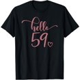 thumbnail image 1 of 59th Birthday, For Women Hello 59 Cute 59 Years Old T-Shirt, 1 of 3