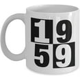 thumbnail image 1 of 59th Birthday Mug 1959 Year You Were Born Celebration Anniversary Year Your Kids Were Born for Relatives, Friends, Coworkers, Boss, His or Her Present Big 15oz Ceramic Cup, 1 of 5