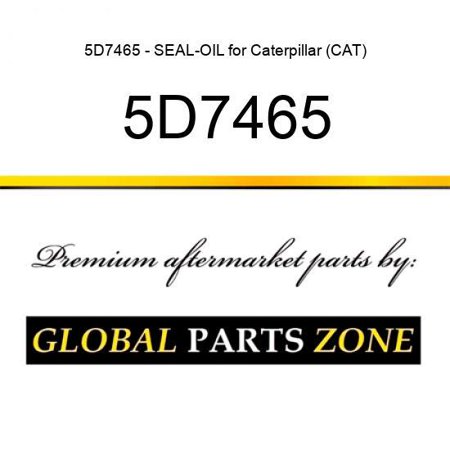 5D7465 - SEAL-OIL for Caterpillar (CAT)