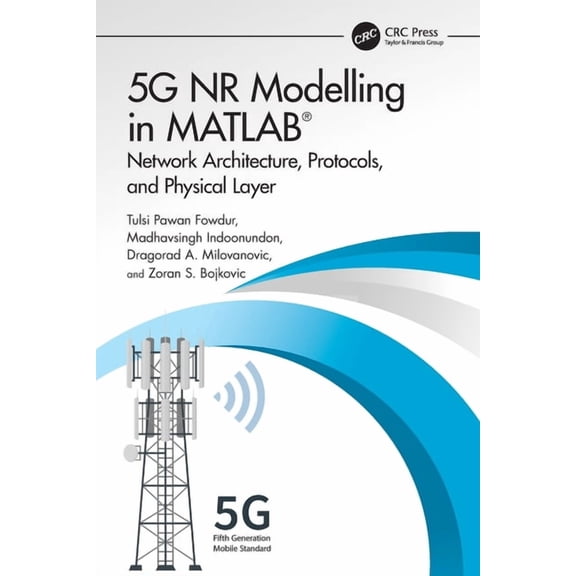 5G NR Modelling in MATLAB: Network Architecture, Protocols, and Physical Layer, (Paperback)