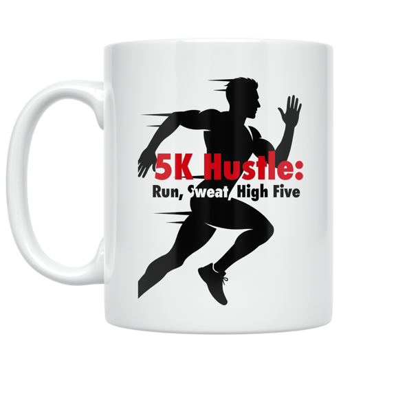 5K Hustle Run Sweat High Five - Runner Enthusiast - 11 oz Ceramic Coffee Mug