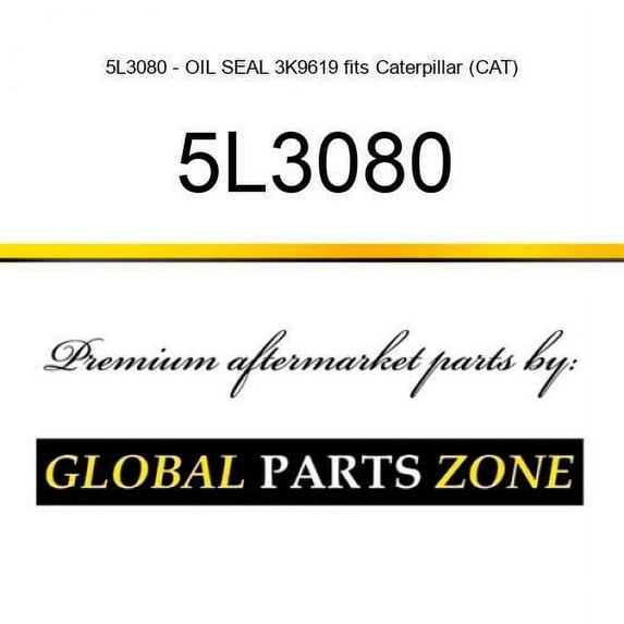 5L3080 - OIL SEAL 3K9619 fits Caterpillar (CAT)