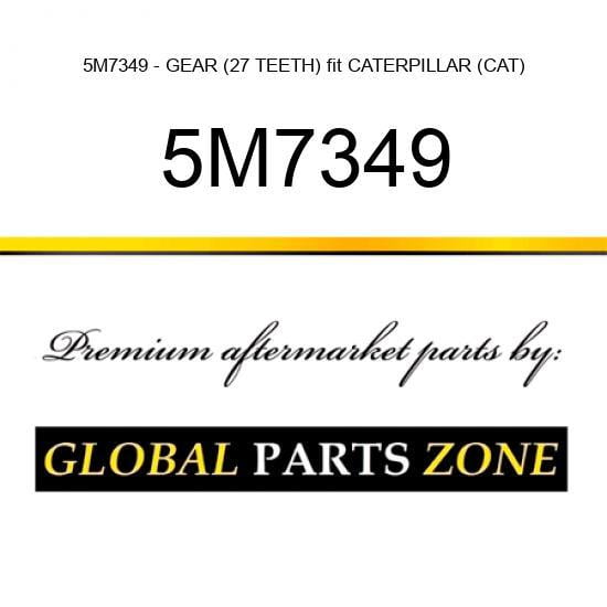 5M7349 - GEAR (27 TEETH) fit CATERPILLAR (CAT)