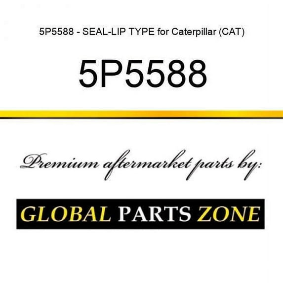 5P5588 - SEAL-LIP TYPE for Caterpillar (CAT)