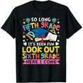 thumbnail image 1 of 5Th Grade It'S Been Fun Look Out 6Th Grade Here I Come T-Shirt Unisex S-5XL Hot Trending Shirt, Vintage Birthday Gift, 1 of 2