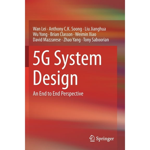 5g System Design: An End to End Perspective, (Paperback)