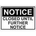 thumbnail image 1 of 5in x 3.5in Closed Until Further Notice Sticker Vinyl Business Sign Decal, 1 of 1