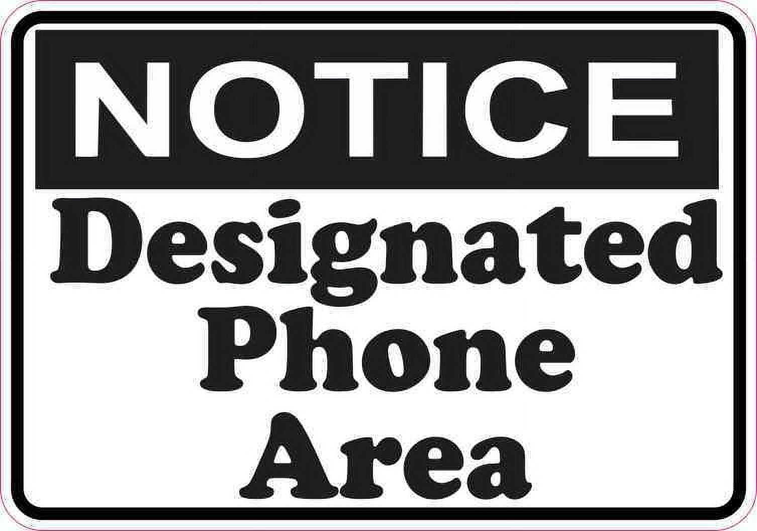 5in x 3.5in Notice Designated Phone Area Sticker Vinyl Business Sign ...
