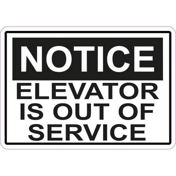 5in x 3.5in Notice Elevator Is Out of Service Sticker Vinyl Sign Decal