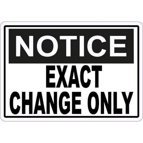 5in x 3.5in Notice Exact Change Only Magnet Vinyl Magnetic Business Sign