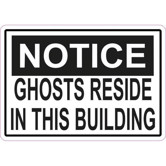 5in x 3.5in Notice Ghosts Reside in This Building Magnet