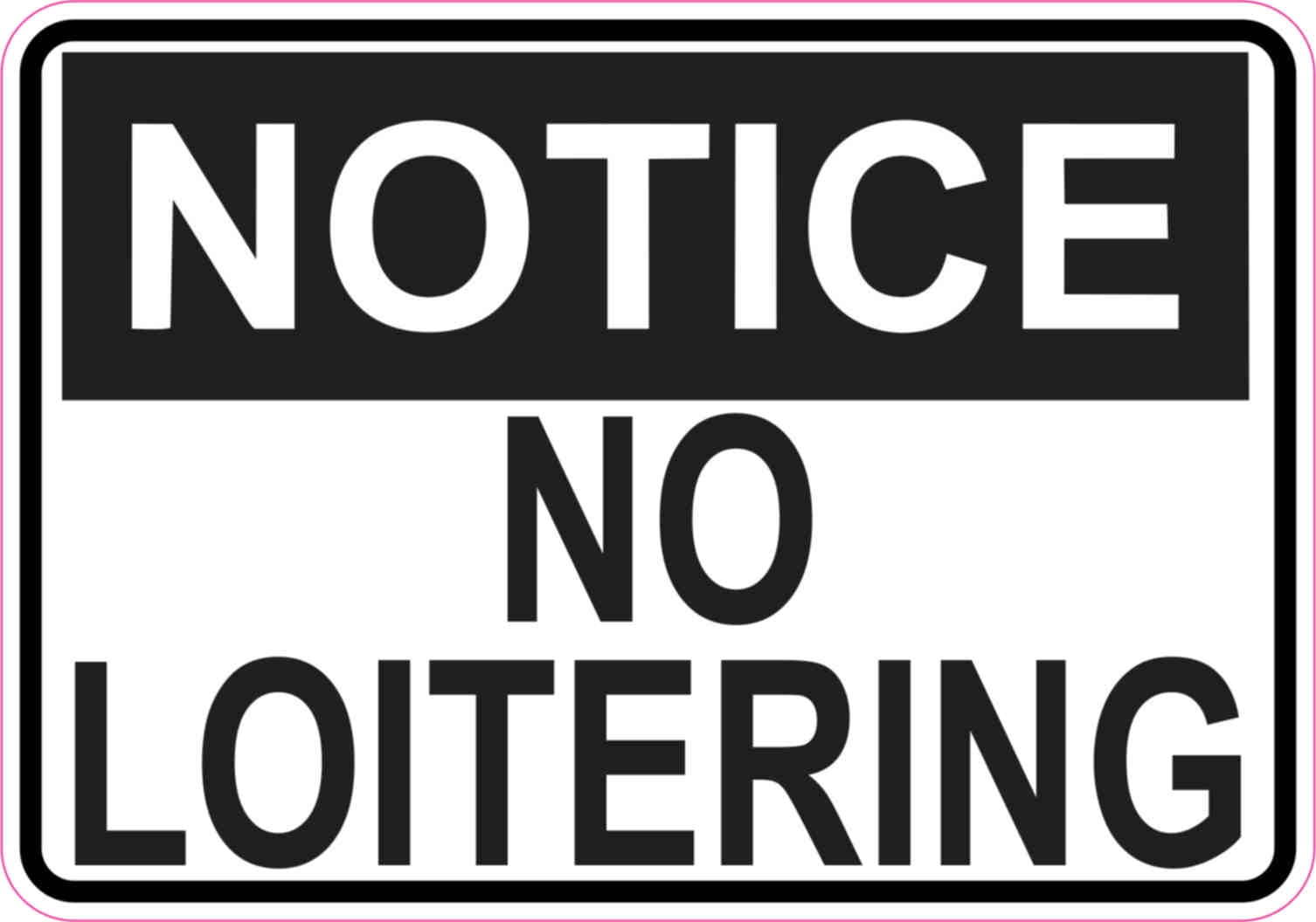 5in x 3.5in Notice No Loitering Sticker Vinyl Door Signs Business Sign - Walmart.com for Free Printable No Loitering Signs