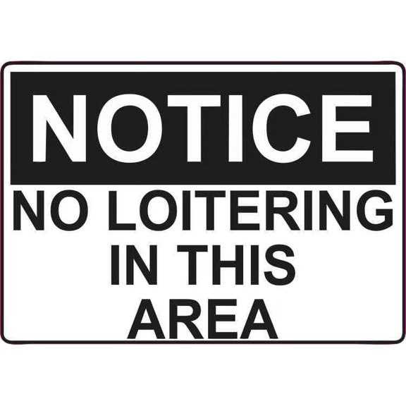 5in x 3.5in Notice No Loitering Sticker Vinyl Sign Decal Door Stickers