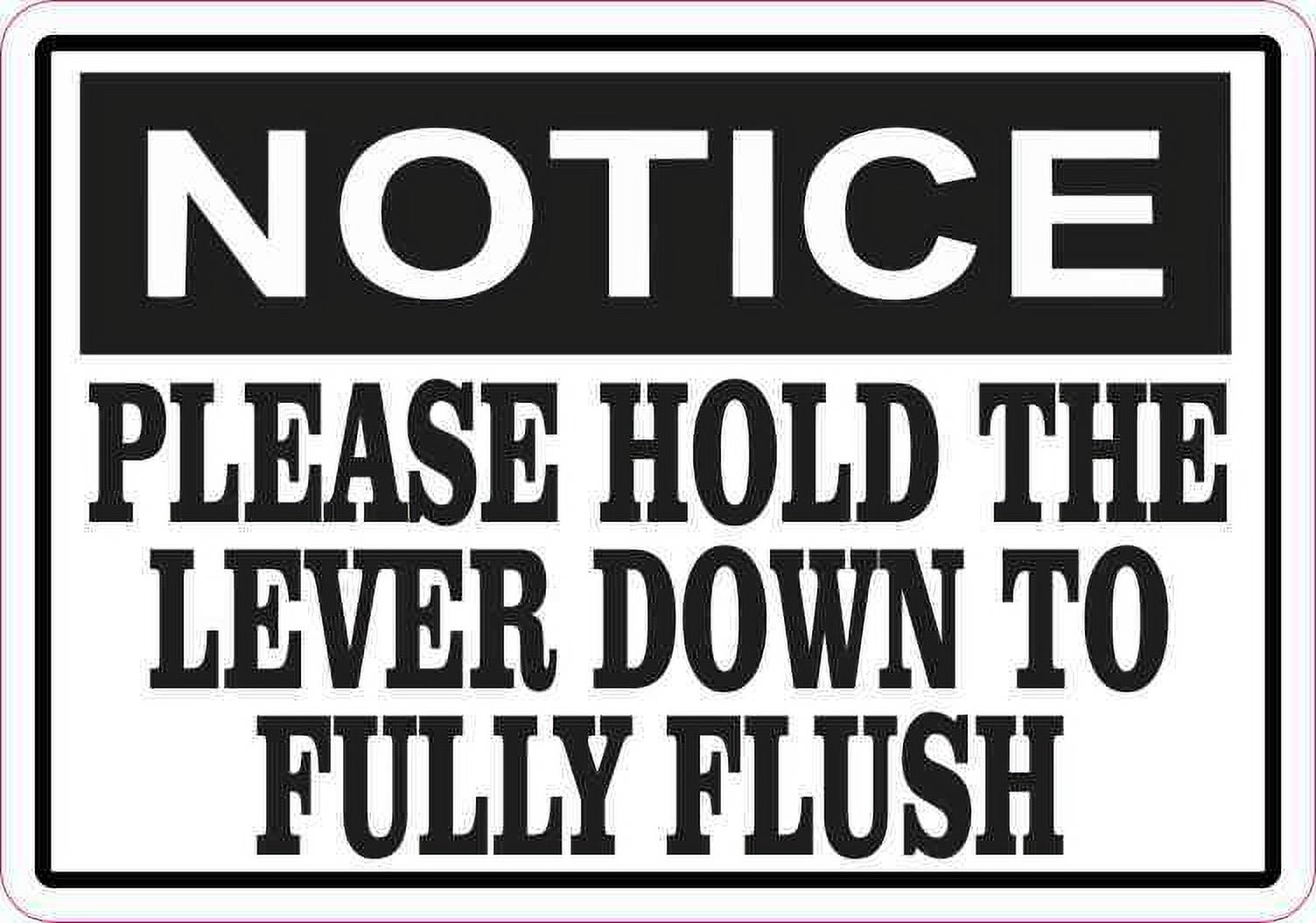 5in x 3.5in Notice Please Hold the Lever Down to Fully Flush Sticker