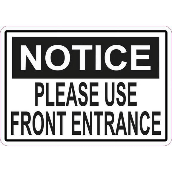 5in x 3.5in Notice Please Use Front Entrance Sticker