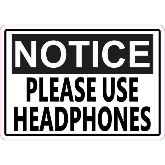 5in x 3.5in Notice Please Use Headphones Sticker
