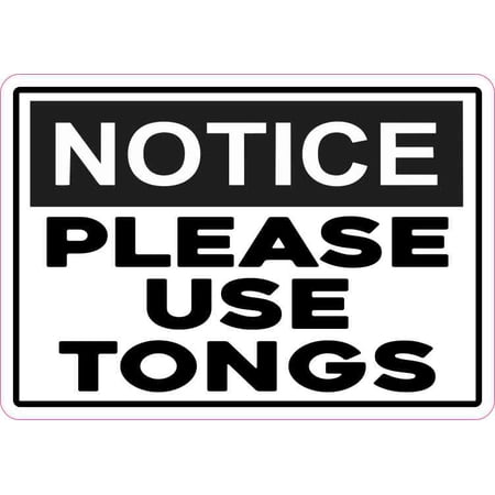 5in x 3.5in Notice Please Use Tongs Sticker
