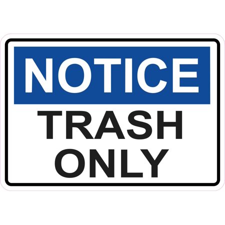 5in x 3.5in Notice Trash Only Vinyl Sticker