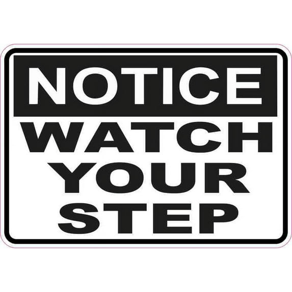 5in x 3.5in Notice Watch Your Step Sticker Vinyl Business Sign Decal Stickers