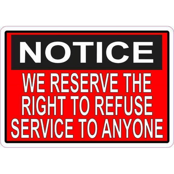 5in x 3.5in Red We Reserve the Right to Refuse Service to Anyone Magnet