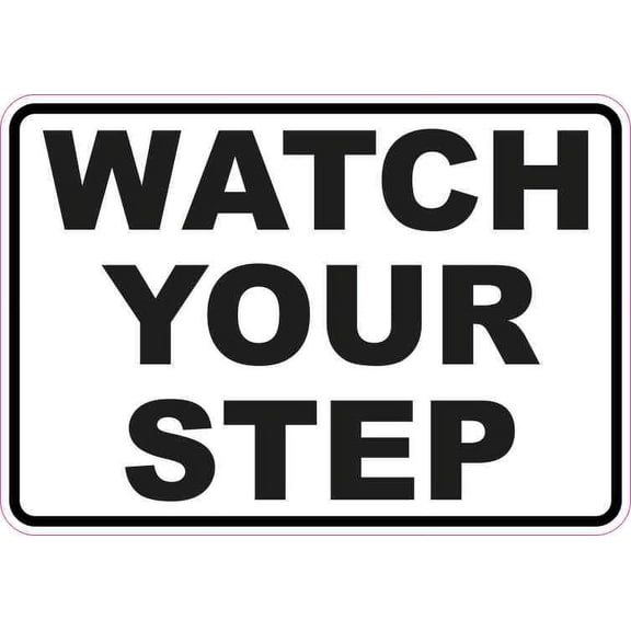 5in x 3.5in Watch Your Step Sticker Vinyl Business Sign Decal Stickers