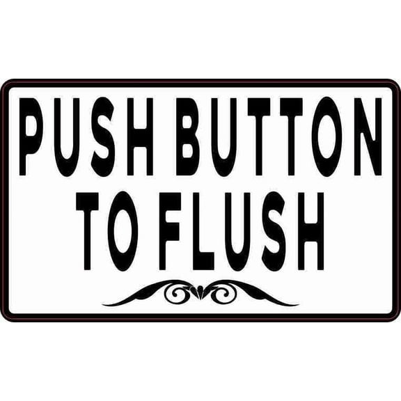 5in x 3in Push Button to Flush Sticker Vinyl Restroom Sign Toilet Decal