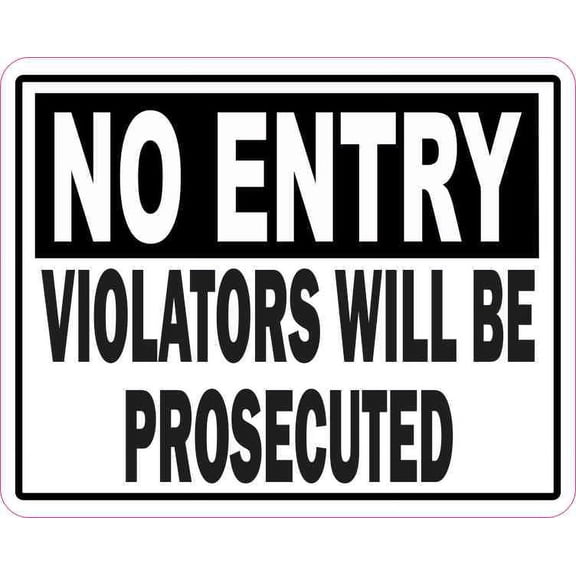 5in x 4in No Entry Violators Will Be Prosecuted Sticker
