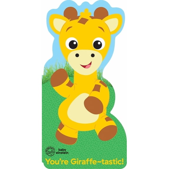 Baby Einstein: You're Giraffe-Tastic!, (Board Book)