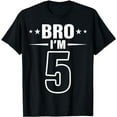 thumbnail image 1 of 5th Birthday Boy Bro I’m 5 Year Old Fifth Birthday Party T-Shirt, 1 of 5