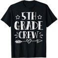 thumbnail image 1 of 5th Grade Crew 1st Day Of School Fifth Grade Teacher Team T-Shirt, 1 of 5