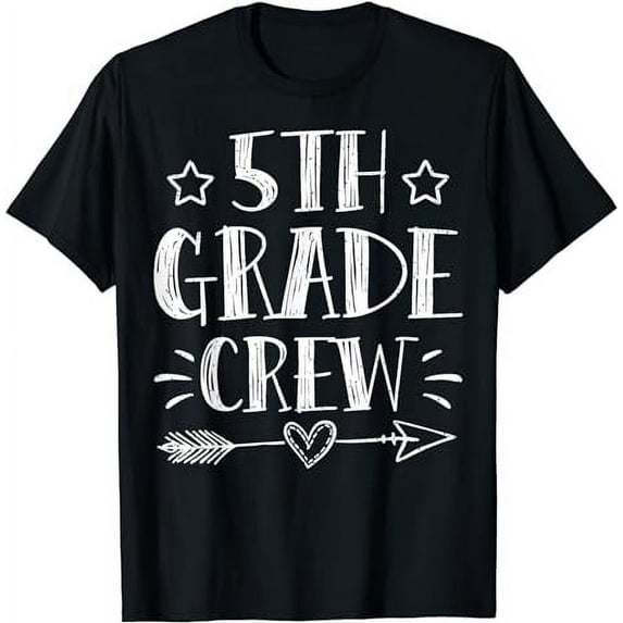 5th Grade Crew 1st Day Of School Fifth Grade Teacher Team T-Shirt
