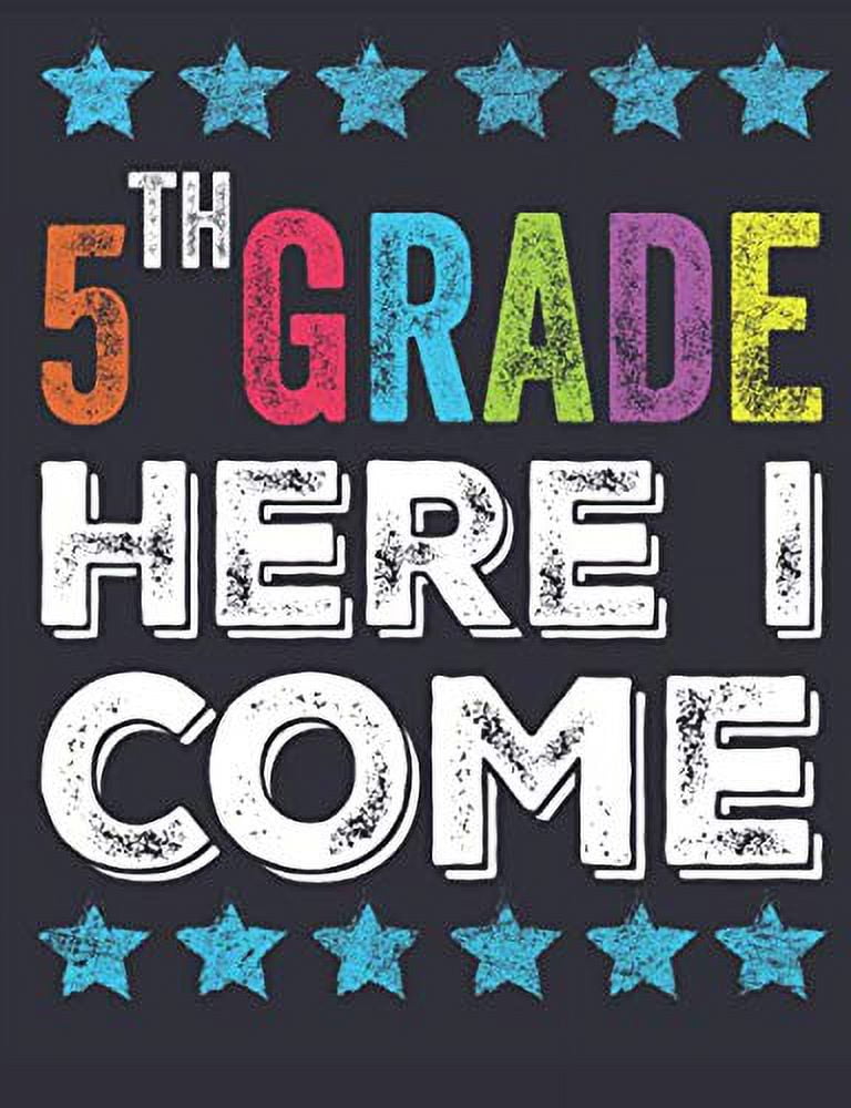 Pre-Owned 5th Grade Here I Come: Back To School journal , composition notebooks , fifth grade notebook , Kids and Teachers gift , cute notebook for school Paperback