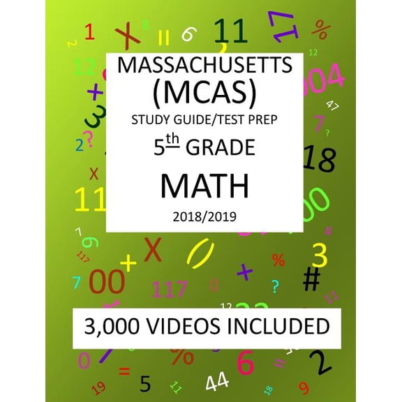 5th Grade Massachusetts Mcas, 2019 Math, Test Prep : 5th Grade Massachusetts Mcas 2019 Math Test Prep/Study Guide