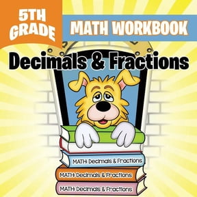 5th Grade Math Workbook: Decimals & Fractions, (Paperback)