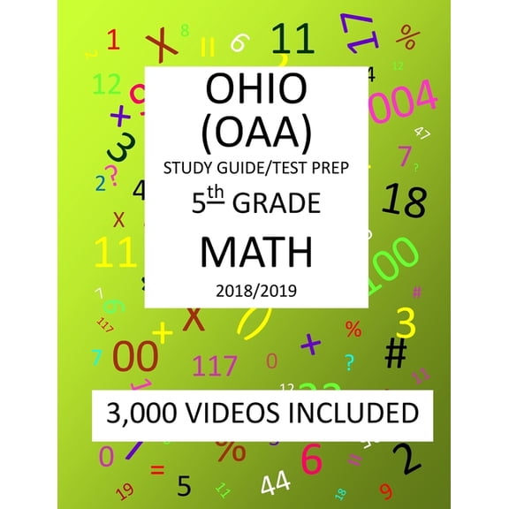 5th Grade OHIO OAA, 2019 MATH, Test Prep: : 5th Grade OHIO ACHIEVEMENT ASSESSMENT 2019 MATH Test Prep/Study Guide (Paperback)