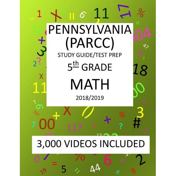 5th Grade PENNSYLVANIA PSSA, 2019 MATH, Test Prep: 5th Grade PENNSYLVANIA SYSTEM of SCHOOL ASSESSMENT 2019 MATH Test Prep/Study Guide (Paperback)